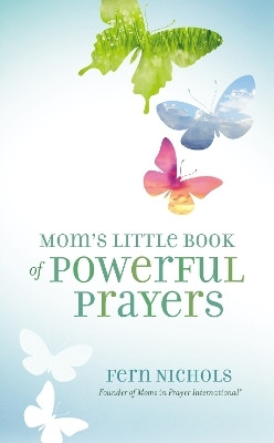 Mom's Little Book of Powerful Prayers(English, Paperback, Nichols Fern)