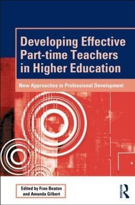 Developing Effective Part-time Teachers in Higher Education(English, Paperback, unknown)