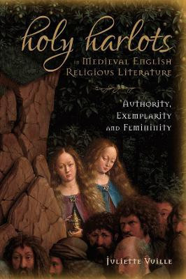 Holy Harlots in Medieval English Religious Literature(English, Hardcover, Vuille Juliette)