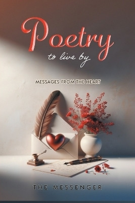 Poetry to Live By(English, Paperback, The Messenger)