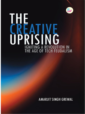 The Creative Uprising (English)(Paperback, Amarjit Singh Grewal)