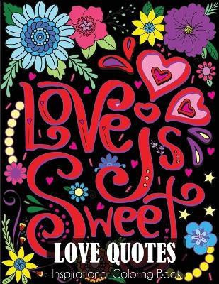 Love Quotes Inspirational Coloring Book(English, Paperback, Dylanna Press)