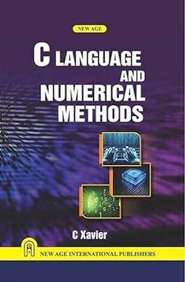 C Language and Numerical Methods(Paperback, C. Xavier)
