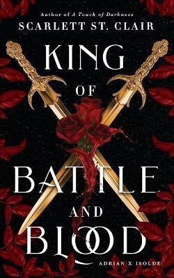 King of Battle and Blood(English, Paperback, St. Clair Scarlett)