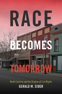 Race Becomes Tomorrow(English, Hardcover, Sider Gerald M.)
