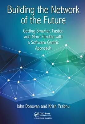 Building the Network of the Future(English, Hardcover, unknown)