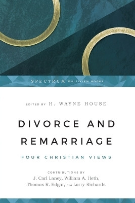 Divorce and Remarriage - Four Christian Views(English, Paperback, House H. Wayne)
