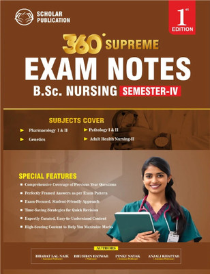 360° SUPREME EXAM NOTES B.SC NURSING SEMESTER-IV (SUBJECT COVER)-Pharmacology I & II| Pathology I & II| Genetic| Adult Health Nursing-II  - (Solved PYQs + Imp Topics Chapterwise)(Paperback, Bharat Lal Naik, Bhushan Hatwar, Pinky Nayak, Anjali Khattar)