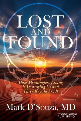 Lost and Found(English, Paperback, D'Souza Mark MD)