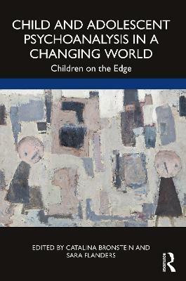 Child and Adolescent Psychoanalysis in a Changing World(English, Paperback, unknown)