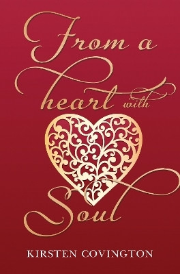 From a heart with soul(English, Paperback, Covington Kirsten)