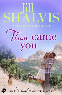 Then Came You(English, Electronic book text, Shalvis Jill)