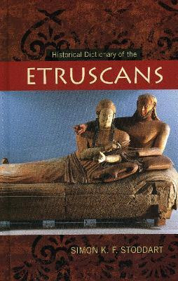 Historical Dictionary of the Etruscans(English, Electronic book text, Stoddart Simon K.F.)