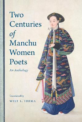 Two Centuries of Manchu Women Poets(English, Hardcover, unknown)
