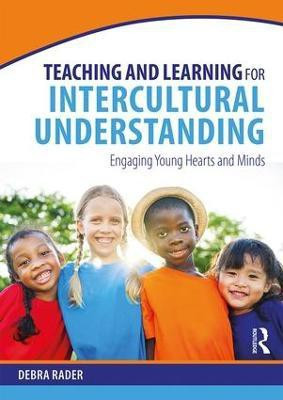 Teaching and Learning for Intercultural Understanding(English, Paperback, Rader Debra)