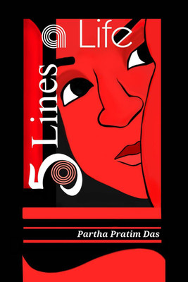 5 Lines a Life(English, Hardcover, Partha Pratim Das)