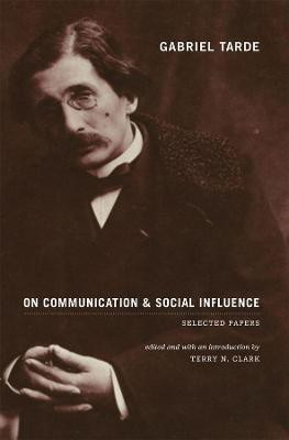 Gabriel Tarde On Communication and Social Influence(English, Paperback, Tarde Gabriel)