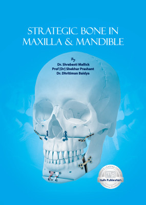 Strategic Bone In Maxilla & Mandible  - Strategic Bone In Maxilla & Mandible with 1 Disc(Paperback, Dr. Shrabasti Mallick, Dr. Shekhar Prashant, Dr. Dhritiman Baidya)