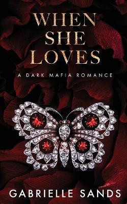 When She Loves(English, Paperback, Sands Gabrielle)