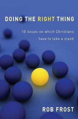 Doing The Right Thing(English, Paperback, Frost Rob)
