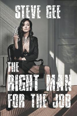 The Right Man For The Job(English, Paperback, Gee Steve)