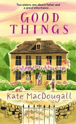 Good Things(English, Hardcover, MacDougall Kate)