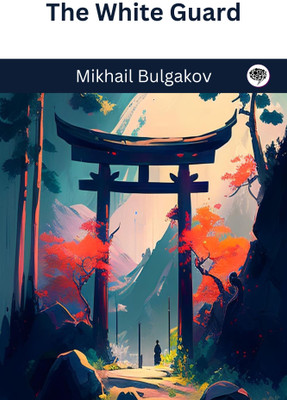 The White Guard(Hardcover, Mikhail Bulgakov)