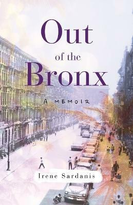 Out of the Bronx(English, Paperback, Sardanis Irene)