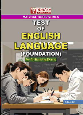 MAGICAL BOOK SERIES: TEST OF ENGLISH LANGUAGE FOUNDATION FOR ALL BANKING EXAMS (SBI, IBPS, RRBs, RBI, NABARD, SIDBI, IDBI and VARIOUS INSURANCE EXAMS)(Paperback, K Kundan)