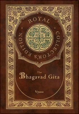 The Bhagavad Gita (Royal Collector's Edition) (Annotated) (Case Laminate Hardcover with Jacket)(English, Hardcover, Vyasa)