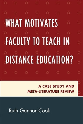 What Motivates Faculty to Teach in Distance Education?(English, Paperback, Gannon-Cook Ruth)
