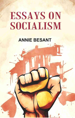 Essays on Socialism(Paperback, Annie Besant)