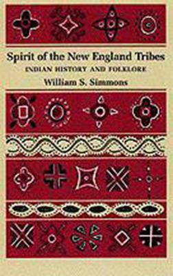 Spirit of the New England Tribes(English, Paperback, Simmons William S.)
