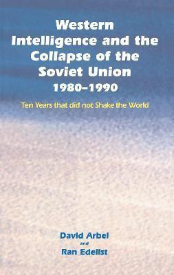 Western Intelligence and the Collapse of the Soviet Union(English, Hardcover, Arbel David)