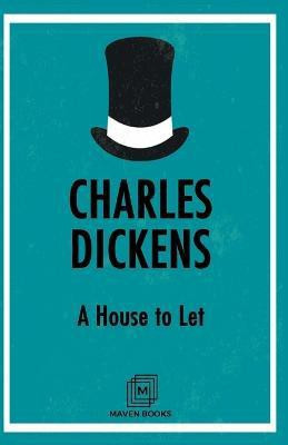 A House to Let(English, Paperback, Dickens Charles)