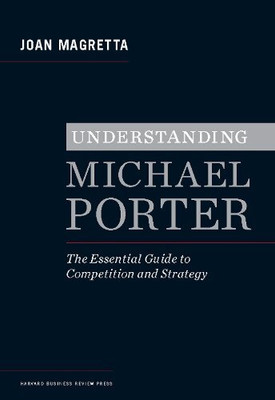 Understanding Michael Porter(Paperback, Joan Magretta)