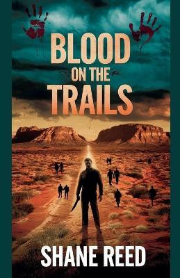 Blood on the Trails(English, Paperback, Reed Shane)