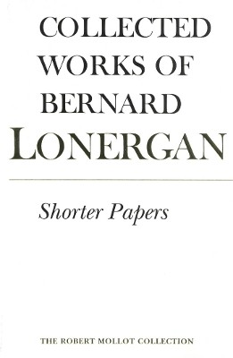 Shorter Papers(English, Electronic book text, Lonergan Bernard)