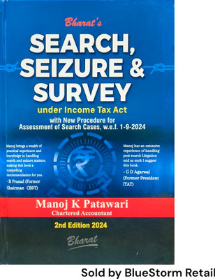 Search, Seizure And Survey Under Income Tax Act With New Procedure For Assessment Of Seach Cases, w.e.f. 1-9-2024 | Bharat Law House Pvt. Ltd.(Hardcover, Manoj K Patawari)