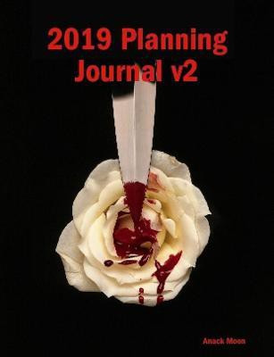 2019 Planning Journal v2(English, Paperback, Moon Anack)