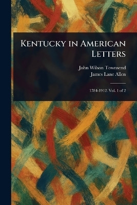 Kentucky in American Letters(English, Paperback, Townsend John Wilson)
