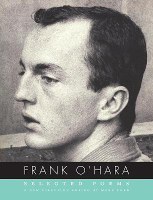 Selected Poems of Frank O'Hara(English, Paperback, O'Hara Frank)