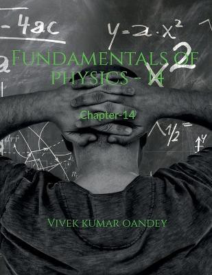 Fundamentals of physics - 14(English, Paperback, Kumar Vivek)