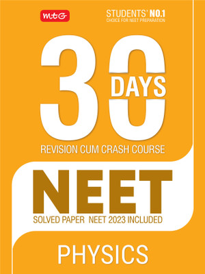 MTG 30 Days Crash Course for NEET Physics - NEET Revision Cum-Crash Course As Per NCERT Rationalised Syllabus for NEET 2024 Exam(Paperback, MTG Editorial Board)