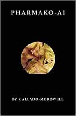 Pharmako-AI(English, Paperback, Allado-McDowell K)