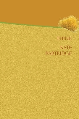 THINE(English, Paperback, Partridge Kate)