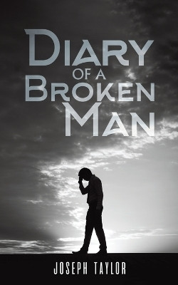 Diary of a Broken Man(English, Paperback, Taylor Joseph)
