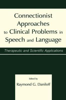 Connectionist Approaches To Clinical Problems in Speech and Language(English, Paperback, unknown)