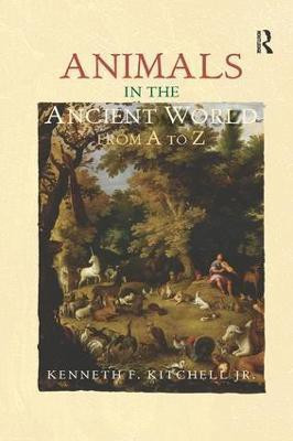 Animals in the Ancient World from A to Z(English, Paperback, Kitchell Jr. Kenneth F.)