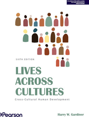 Lives Across Cultures: Cross-Cultural Human Development,6e(Paperback, Harry W. Gardiner)